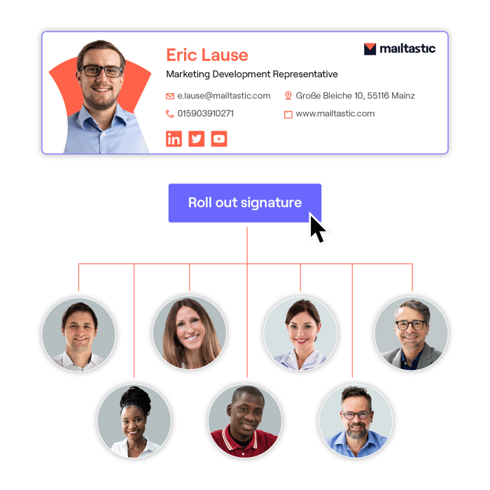 Roll out signatures in a few clicks Roll out signatures in a few clicks